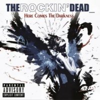 The Rockin\' Dead - Here Comes the Darkness (2016)