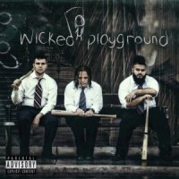 Wicked Playground - Wicked Playground (2015)