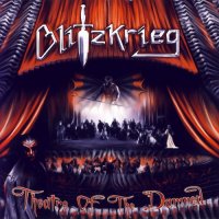 Blitzkrieg - Theatre Of The Damned (2007)