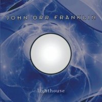 John Orr Franklin - Lighthouse (2011)