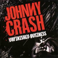 Johnny Crash - Unfinished Business (1992)