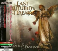 Last Autumn\'s Dream - A Touch Of Heaven (Japanese Ed.) (2009)