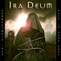 Ira Deum - Demoratoria Irae - Back In Dark Ages (2011)