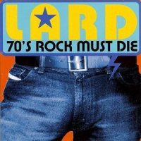 Lard - 70\\\'s Rock Must Die ( EP ) (2000)