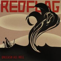 Red Flag - Unleash All Hell (2008)