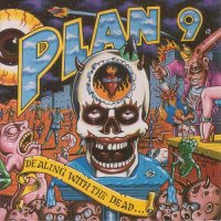 Plan 9 - Dealing With The Dead (Remastered 1993) (1983)