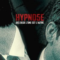 Hypno5e - Des Deux L\'unes Est L\'autre (2006)