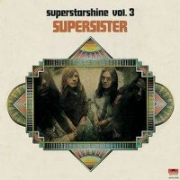 Supersister - Superstarshine vol. 3 (1972)