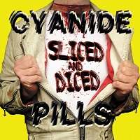 Cyanide Pills - Sliced And Diced (2017)