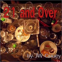 JW Couey - 21 And Over (2013)