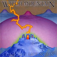 Witch Mountain - Come the Mountain (2001)