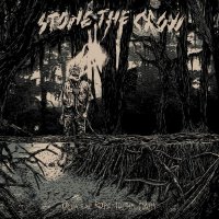 Stone The Crow - From The Rope To The Oath (2014)