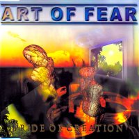 Art Of Fear - Pride Of Creation (2001)