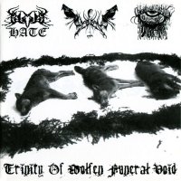 Black Hate / Chaoswolf / Konkeror Ov Forgotten - Trinity Of Wolfen Funeral Void (Split) (2008)