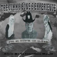 The Jimmy Bone\'s Experience - Allow Me To Introduce Myself (2016)