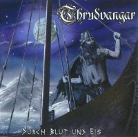 Thrudvangar - Durch Blut Und Eis (2010)  Lossless