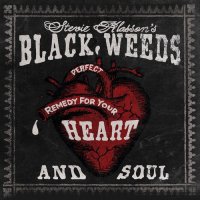 Stevie Klasson\'s Black Weeds - Stevie Klasson\'s Black Weeds (2016)