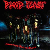 Blood Feast - Chopping Block Blues (1989)  Lossless