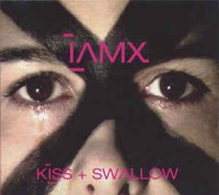 IAMX - Kiss And Swallow (2004)