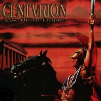 Centvrion - Arise Of The Empire (1999)