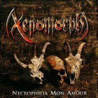 Xenomorph - Necrophilia Mon Amour (2005)