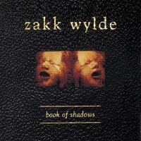 Zakk Wylde - Book of Shadows (1996)  Lossless