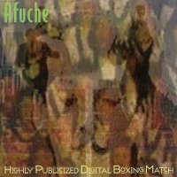 Afuche - Highly Publicized Digital Boxing Match (2011)