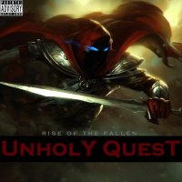 Unholy Quest - Rise Of The Fallen (2014)