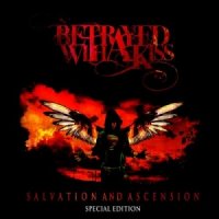 Betrayed With A Kiss - Salvation And Ascension (Special Edition) (2014)