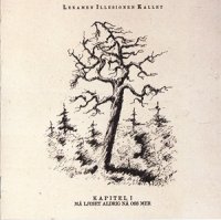 LIK (Lekamen Illusionen Kallet) - Må Ljuset Aldrig Nå Oss Mer (Re-release 2010) (2003)