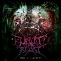 Unto The Beast - Pridelands (2012)