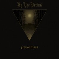 By The Patient - Premonitions (2012)