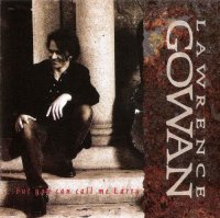 Gowan - But You Can Call Me Larry (1993)  Lossless