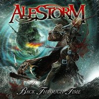 Alestorm - Back Through Time [Japanese Edition] (2011)