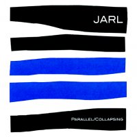 Jarl - Parallel／Collapsing (2003)