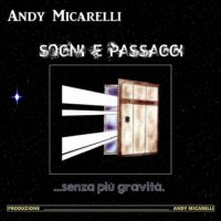 Andy Micarelli - Sogni E Passaggi (2015)