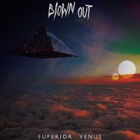 Blown Out - Superior Venus (2017)