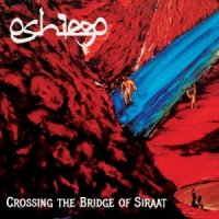 Oshiego - Crossing The Bridge Of Siraat (2015)