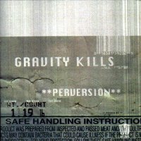 Gravity Kills - Perversion (1998)