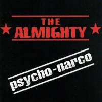 The Almighty - Psycho-Narco (2001)