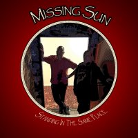 Missing Sun - Standing In The Same Place (2016)