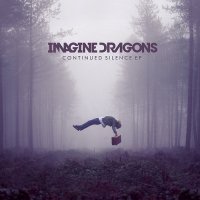 Imagine Dragons - Continued Silence (2012)