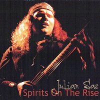 Julian Sas - Spirits On The Rise (2000)