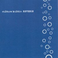 Culture Kultur - Revenge (2001)