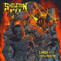 Skeleton Pit - Chaos At The Mosh-Reactor (2015)