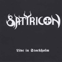 Satyricon - Live in Stockholm (CD-Bootleg) (2003)  Lossless