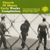 Church Of Misery - Early Works Compilation (2004)