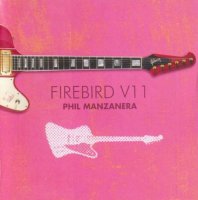 Phil Manzanera - FireBird V11 (2008)