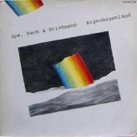 Ape, Beck & Brinkmann - Regenbogenland (1982)