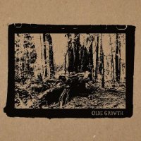 Olde Growth - Olde Growth (2010)